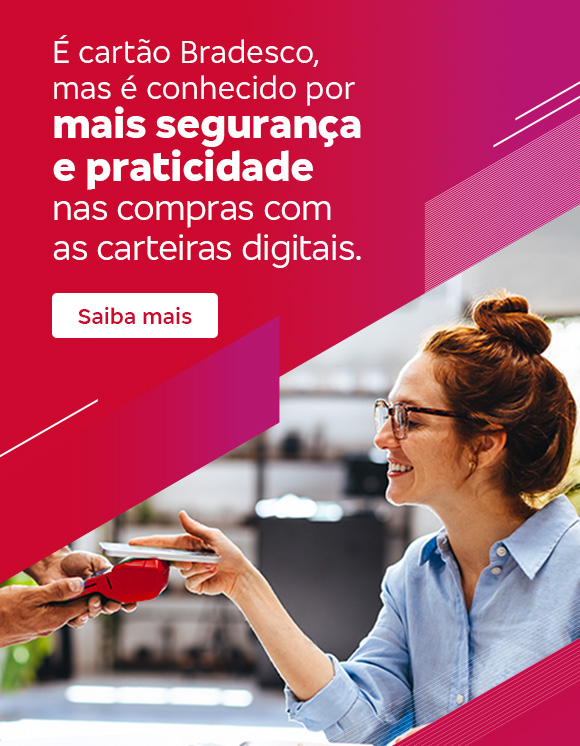 #BradescoAcessível #PraTodoMundoVer Texto: É cartão Bradesco, mas é conhecido por mais segurança e praticidade nas compras com as carteiras digitais. Botão: Saiba mais.Imagem: A imagem é dividida em duas partes. À esquerda, o fundo é vermelho com linhas diagonais brancas nas laterais. Deste lado está também o texto. À direita, tem a foto de uma mulher realizando um pagamento com o celular, aproximando-o da maquininha.