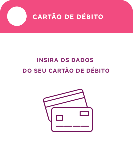 Cartão de débito. Insira os dados do seu cartão de débito.